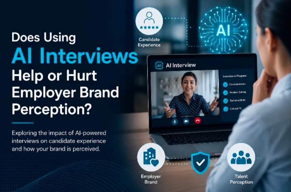 Does Using AI Interviews Help or Hurt Employer Brand Perception? 1 AI Interviews